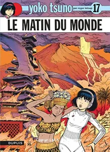 Yoko tsuno : Le Matin du monde