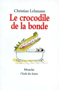 Le crocodile de la bonde