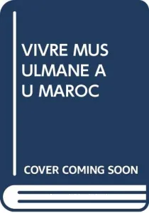 Vivre musulmane au Maroc