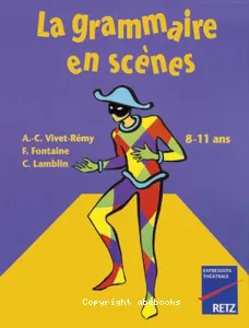 Grammaire en scènes (La)