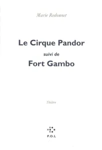 Le Cirque Pandor ; suivi de Fort Gambo