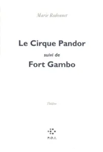 Le Cirque Pandor ; suivi de Fort Gambo