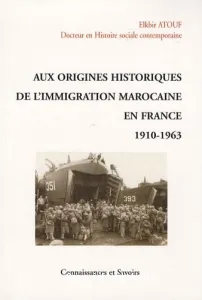 Aux origines historiques de l'immigration marocaine en France, 1910-1963