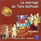 Le Mariage de Tata Keltoum