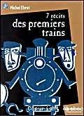 7 récits des premiers trains