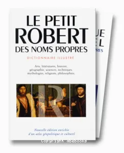 Le petit Robert des noms propres ; L'atlas géopolitique et culturel du Petit Robert des noms propres