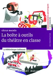 Boîte à outils du théâtre en classe (La)