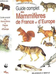 Guide complet des mammifères de France et d'Europe