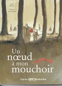 Un noeud à mon mouchoir