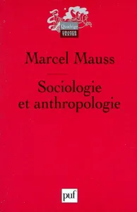 Sociologie et anthropologie ; Introduction à l'oeuvre de Marcel Mauss