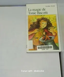 La magie de Tonie Biscotti