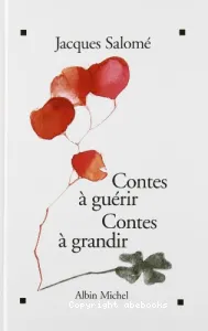 Contes à guérir, contes à grandir