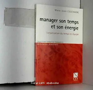 Manager son temps et son énergie