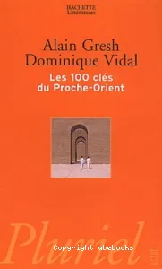 Les 100 clés du Proche-Orient