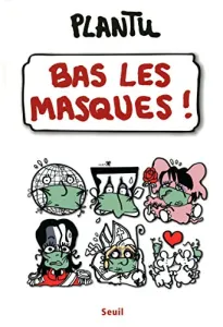 Bas les masques !