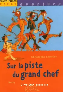 Sur la piste du grand chef