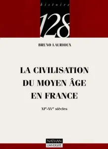 La civilisation du Moyen Age en France