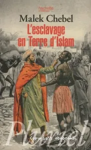 Esclavage en terre d'islam (L')