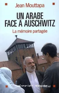 Un Arabe face à Auschwitz