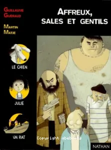 Affreux, sales et gentils