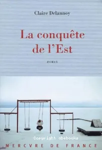 La conquête de l'Est