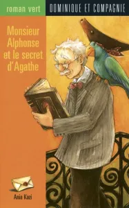 Monsieur Alphonse et le secret d'Agathe