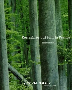 Ces arbres qui font la France