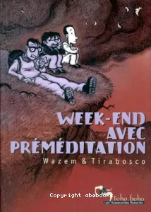 Week-end avec préméditation