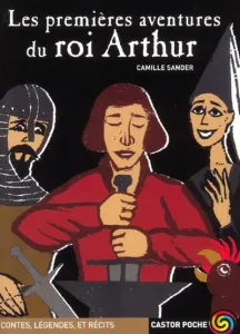 Les premières aventures du roi Arthur