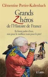 Grands zhéros de l'histoire de France