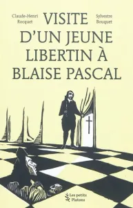 Visite d'un jeune libertin à Blaise Pascal