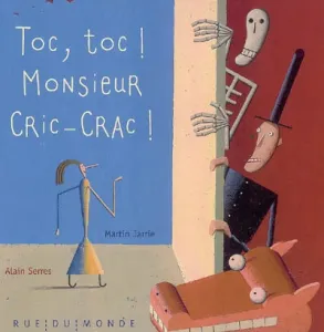 Toc, toc ! Monsieur Cric-Crac !