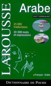 Larousse dictionnaire français-arabe ; Larousse dictionnaire français-arabe