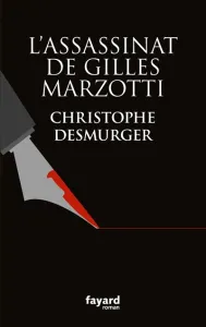 L' assassinat de Gilles Marzotti