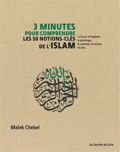 3 minutes pour comprendre les 50 notions-clés de l'islam