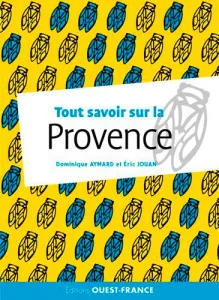 Tout savoir sur la Provence