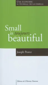 Small is toujours beautiful