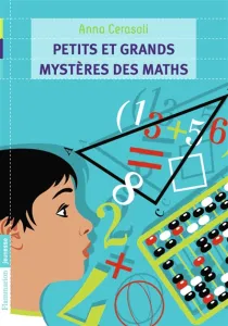 Petits et grands mystères des maths