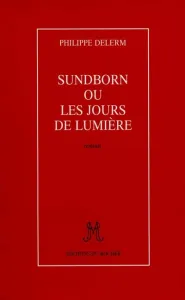 Sundborn ou Les jours de lumière