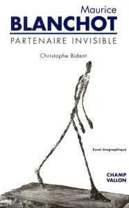 Maurice Blanchot, partenaire invisible