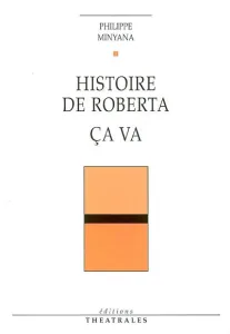 Histoire de Roberta ; Ca va