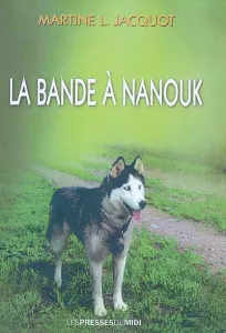 La bande à Nanouk : roman jeunesse
