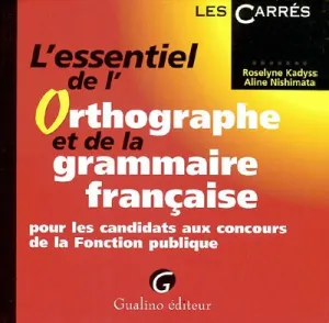 L'essentiel de l'orthographe et de la grammaire française
