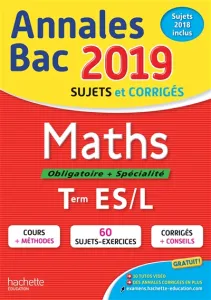 Annales Bac 2019 Maths Term ES/L Obligatoire + Spécialité
