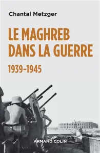 Le Maghreb dans la guerre, 1939-1945