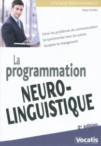 Programmation neurolinguistique (La)