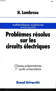 Problèmes résolus sur les les circuits électriques