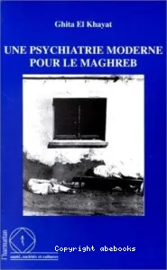 Une psychiatrie moderne pour le Maghreb