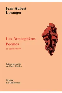 atmosphères (Les) ; suivi de Poèmes