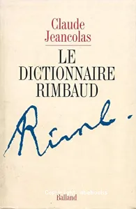 dictionnaire Rimbaud (Le)